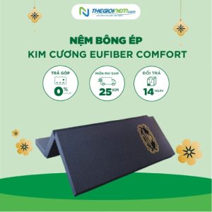 Nệm bông ép Kim Cương EUFIBER COMFORT